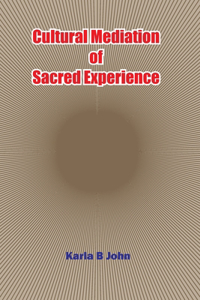 Cultural Mediation of Sacred Experience