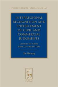 Interregional Recognition and Enforcement of Civil and Commercial Judgments