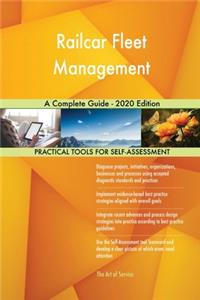 Railcar Fleet Management A Complete Guide - 2020 Edition