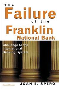 Failure of the Franklin National Bank: Challenge to the International Banking System