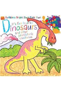 It's Fun To Draw: Dinosaurs And Other Prehistoric Creatures