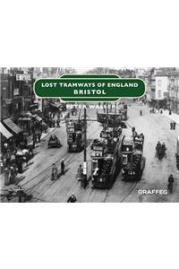 Lost Tramways of England: Bristol