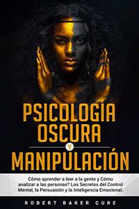Psicología Oscura Y Manipulación