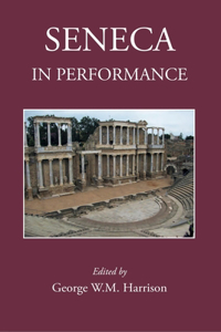 Seneca in Performance