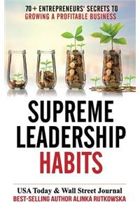 Supreme Leadership Habits