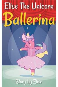 Elise The Unicorn Ballerina