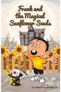 Frank & the Magical Sunflower Seeds