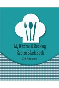 My Kitchen & Cooking Recipe Blank Book