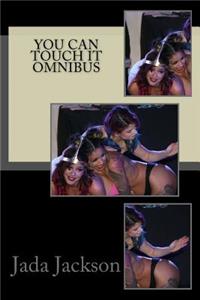 You Can Touch It Omnibus