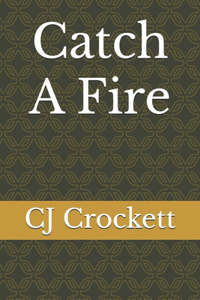 Catch A Fire