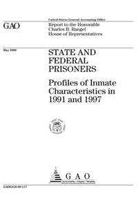 State and Federal Prisoners: Profiles of Inmate Characteristics in 1991 and 1997