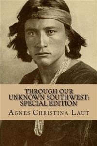 Through Our Unknown Southwest