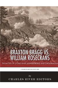 Braxton Bragg vs. William Rosecrans
