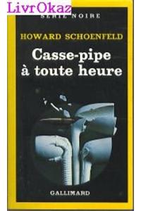 Casse Pipe a Toute Heur