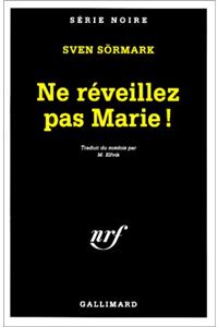 Ne Reveillez Pas Marie