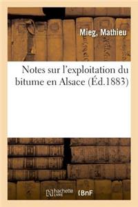 Notes Sur l'Exploitation Du Bitume En Alsace