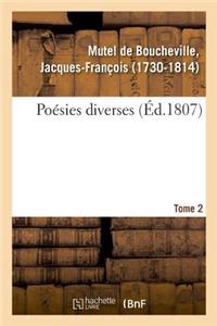 Poésies Diverses. Tome 2