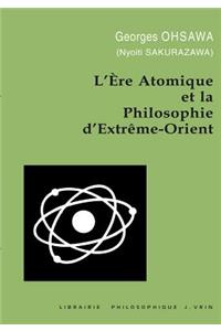 L'Ere Atomique Et La Philosophie d'Extreme-Orient