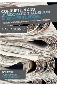 Corruption and Democratic Transition in Eastern Europe