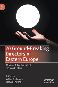 20 Ground-Breaking Directors of Eastern Europe