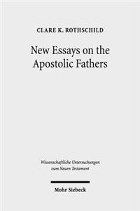 New Essays on the Apostolic Fathers