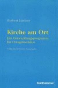 Kirche Am Ort - Ein Entwicklungsprogramm Fur Ortsgemeinden