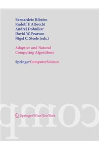 Adaptive and Natural Computing Algorithms