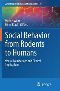 Social Behavior from Rodents to Humans