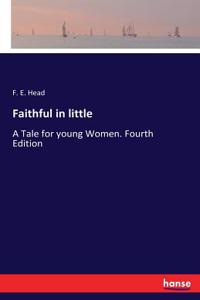 Faithful in little