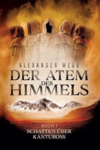 Der Atem des Himmels: Schatten über Kantuross