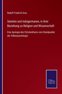 Semiten und Indogermanen, in ihrer Beziehung zu Religion und Wissenschaft