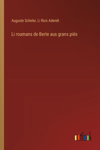 Li roumans de Berte aus grans piés