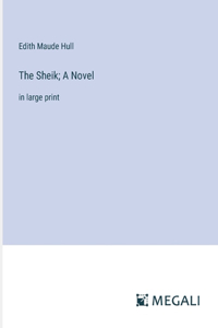 Sheik; A Novel