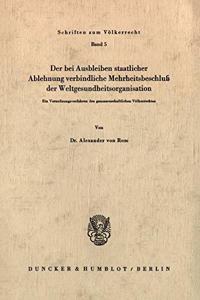 Der Bei Ausbleiben Staatlicher Ablehnung Verbindliche Mehrheitsbeschluss Der Weltgesundheitsorganisation