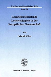 Grenzuberschreitende Lotterietatigkeit in Der Europaischen Gemeinschaft