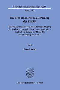 Die Menschenwurde ALS Prinzip Der Emrk