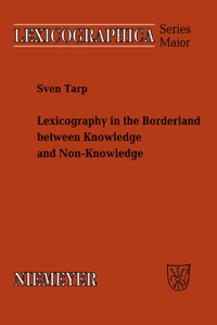 Lexicography in the Borderland Between Knowledge and Non-Knowledge