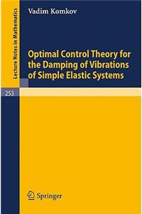 Optimal Control Theory for the Damping of Vibrations of Simple Elastic Systems