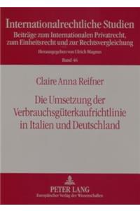 Die Umsetzung Der Verbrauchsgueterkaufrichtlinie in Italien Und Deutschland