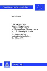 Das Projekt Der Kreisgebietsreform in Mecklenburg-Vorpommern Und Schleswig-Holstein