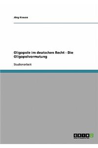 Oligopole im deutschen Recht - Die Oligopolvermutung