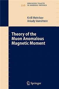 Theory of the Muon Anomalous Magnetic Moment