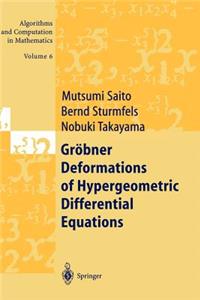 Gröbner Deformations of Hypergeometric Differential Equations