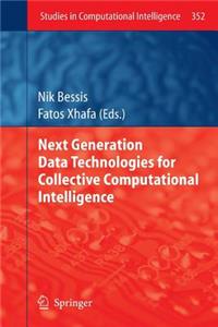 Next Generation Data Technologies for Collective Computational Intelligence