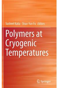 Polymers at Cryogenic Temperatures