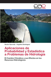 Aplicaciones de Probabilidad y Estadística a Problemas de Hidrología