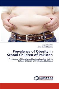 Prevalence of Obesity in School Children of Pakistan