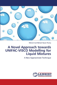 Novel Approach towards UNIFAC-VISCO Modelling for Liquid Mixtures