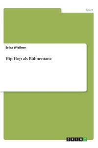 Hip Hop als Bühnentanz