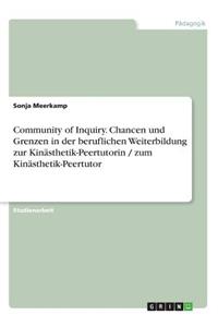 Community of Inquiry. Chancen und Grenzen in der beruflichen Weiterbildung zur Kinästhetik-Peertutorin / zum Kinästhetik-Peertutor